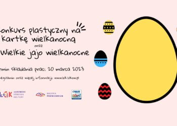 Konkurs na jajo i kartkę wielkanocną.