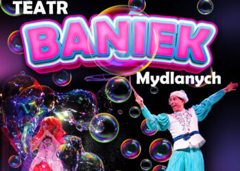 Teatr Baniek Mydlanych już 1 kwietnia w Łukowie.