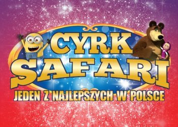 Cyrk Safari już w piątek w Łukowie.
