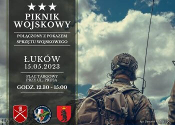 Zapraszamy na piknik wojskowy w poniedziałek w Łukowie.