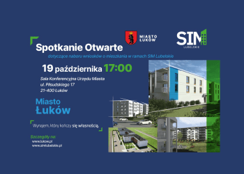 Spotkanie otwarte dot. naborów wniosków o mieszkania w ramach SIM Lubelskie.