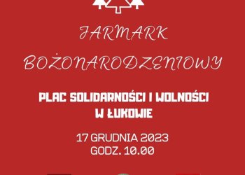 Jarmark Bożonarodzeniowy na Placu Solidarności i Wolności w Łukowie