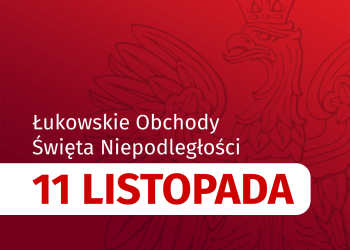 Łukowskie Obchody Święta Niepodległości 11 Listopada.