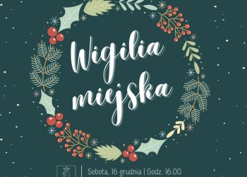 16 grudnia odbędzie się Wigilia miejska w Łukowie.