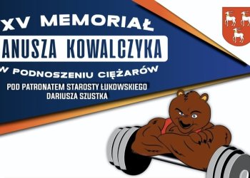 15 Międzynarodowy Memoriał Janusza Kowalczyka w podnoszeniu ciężarów.