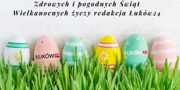 Życzenia Wielkanocne od portalu Łuków24