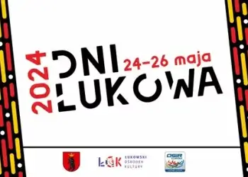 Dni Łukowa odbędą się 24-26 maja 2024