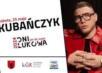 Kubańczyk wystąpi na Dniach Łukowa.