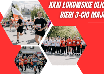 Ruszają zapisy na 31 Łukowskie Uliczne Biegi 3-cio Majowe.