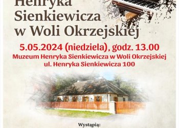 Urodziny Henryka Sienkiewicza w Woli Okrzejskiej.