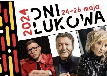 Dni Lukowa od 24 maja do 26 maja. Sprawdź kto wystąpi.