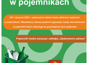 Od 1 stycznia 2025 opakowania szklane będą odbierane wyłącznie w pojemnikach.