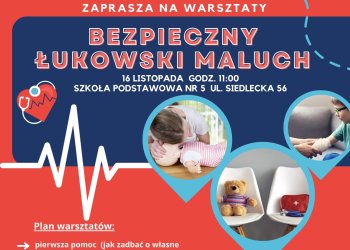 CUS zaprasza na warsztaty „Bezpieczny Łukowski Maluch”.
