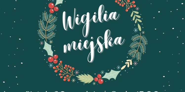 Zapraszamy na miejską wigilię w Łukowie.