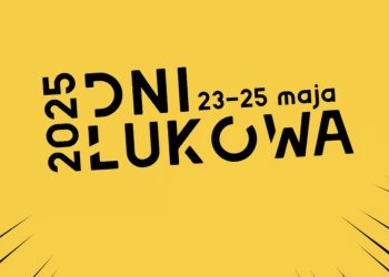 Dni Łukowa 2025 odbędą się w dniach 23-25 maja
