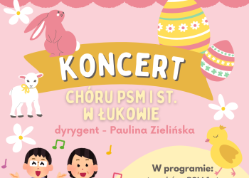 Wielkanocny koncert chóru Szkoły Muzycznej już w najbliższy piątek w Łukowie