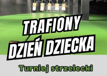 Trafiony Dzień Dziecka – turniej strzelecki na Strzelnicy Smolany.