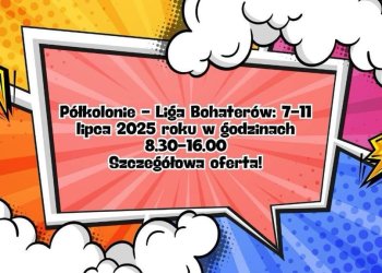 Półkolonie Ligi Bohaterów dla dzieci w wieku od 7 do 10 lat