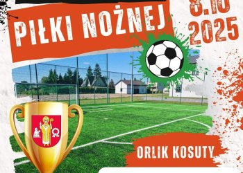 Turniej o Puchar Wójta Gminy Stanin już 8 października na Orliku w Kosutach