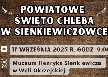 Powiatowe Święto Chleba w Sienkiewiczówce już 17 września
