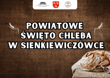Powiatowe Święto Chleba w Sienkiewiczówce