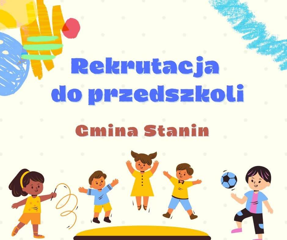 Rekrutacja do przedszkoli w Gminie Stanin rusza już 2 marca
