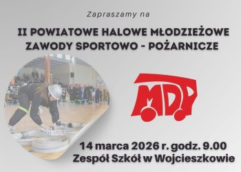 II Powiatowe Halowe Młodzieżowe Zawody Sportowo-Pożarnicze w Wojcieszkowie
