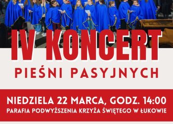IV Koncert Pieśni Pasyjnych w Łukowie. Wyjątkowe wydarzenie muzyczne w kościele Podwyższenia Krzyża Świętego