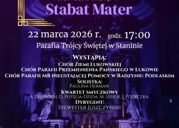 Koncert pasyjny „Stabat Mater” w Staninie. Muzyczne wydarzenie w ramach Festiwalu „Dźwięki Ziemi Łukowskiej”
