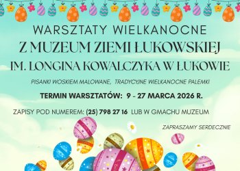Wielkanocne warsztaty ludowe w Muzeum Ziemi Łukowskiej. Pisanki i palemki z tradycją w tle